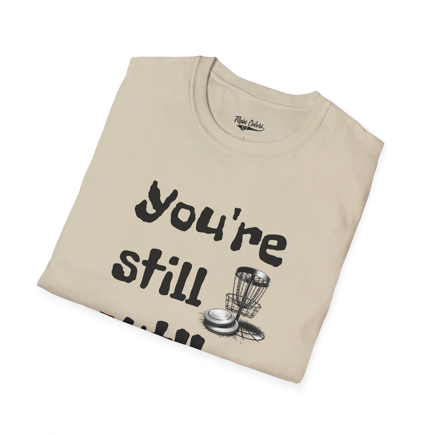 Flyin Colors Unisex Softstyle T-Shirt with You're Still Out Logo